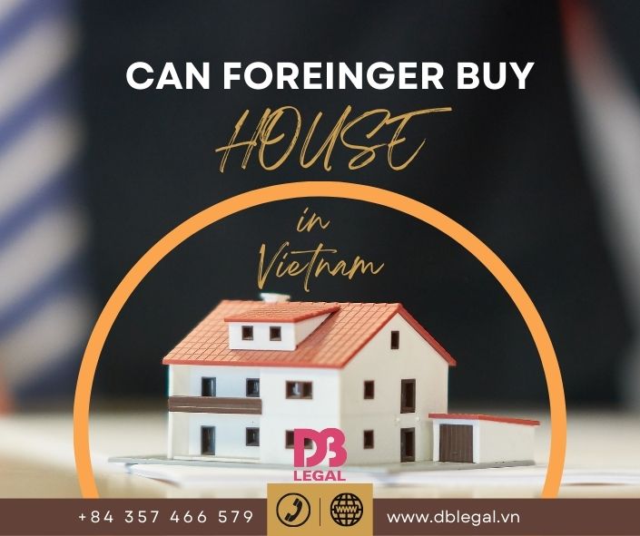 Can foreigner buy house in Vietnam DB Legal